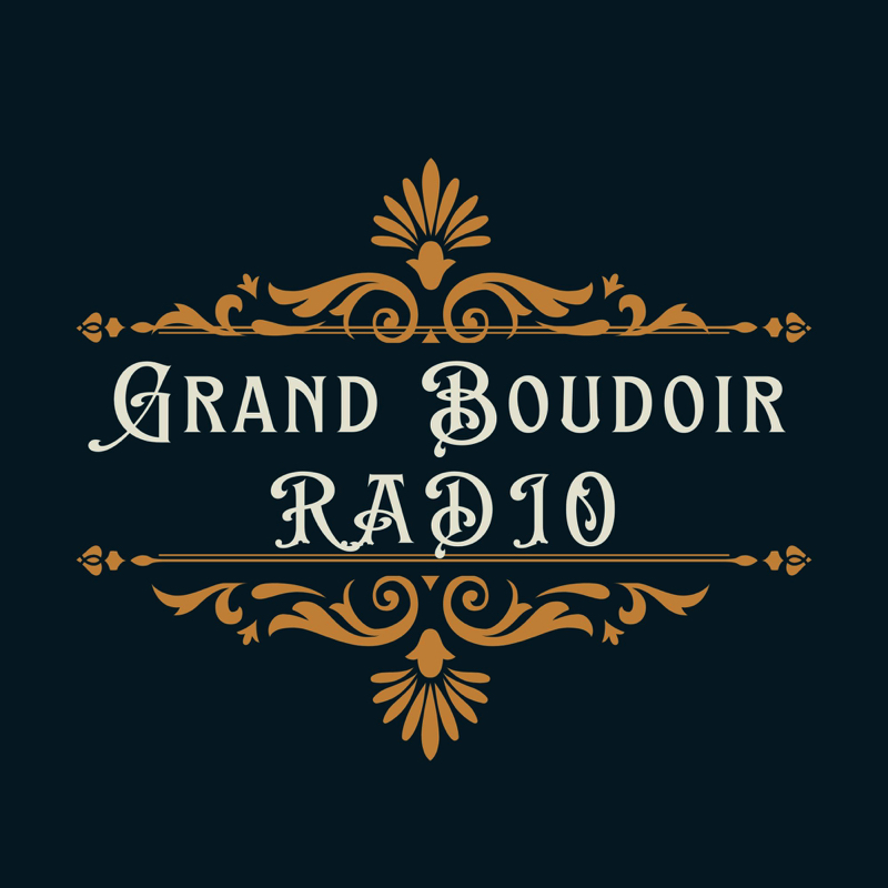 Grand Boudoir Radio - Grand Boudoir Grand Boudoir Radio